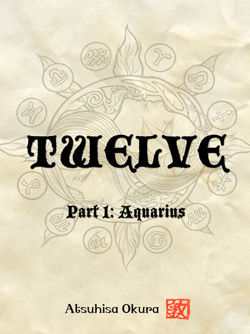 Title details for Twelve, Part 1 by Atsuhisa Okura - Available